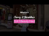 Cherry & Shraddha's G.K-1 Beauty Haul - POPxo Beauty