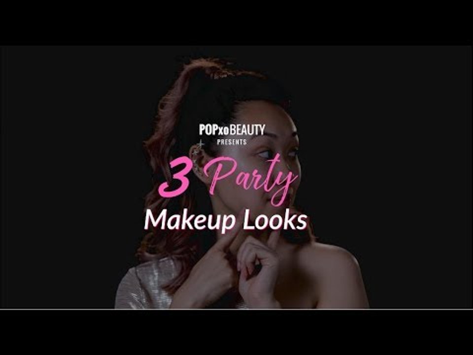 3 Party Makeup Looks - POPxo Beauty