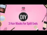 3 Hair Masks For Split Ends - POPxo Beauty