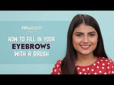 How To Fill Your Eyebrows With A Brush - POPxo Beauty