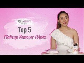 Top 5 Makeup Remover Wipes - POPxo Beauty