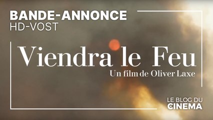 VIENDRA LE FEU : bande-annonce [HD-VOST]