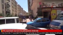 78 yaşındaki karısını bıçaklayarak öldürdü