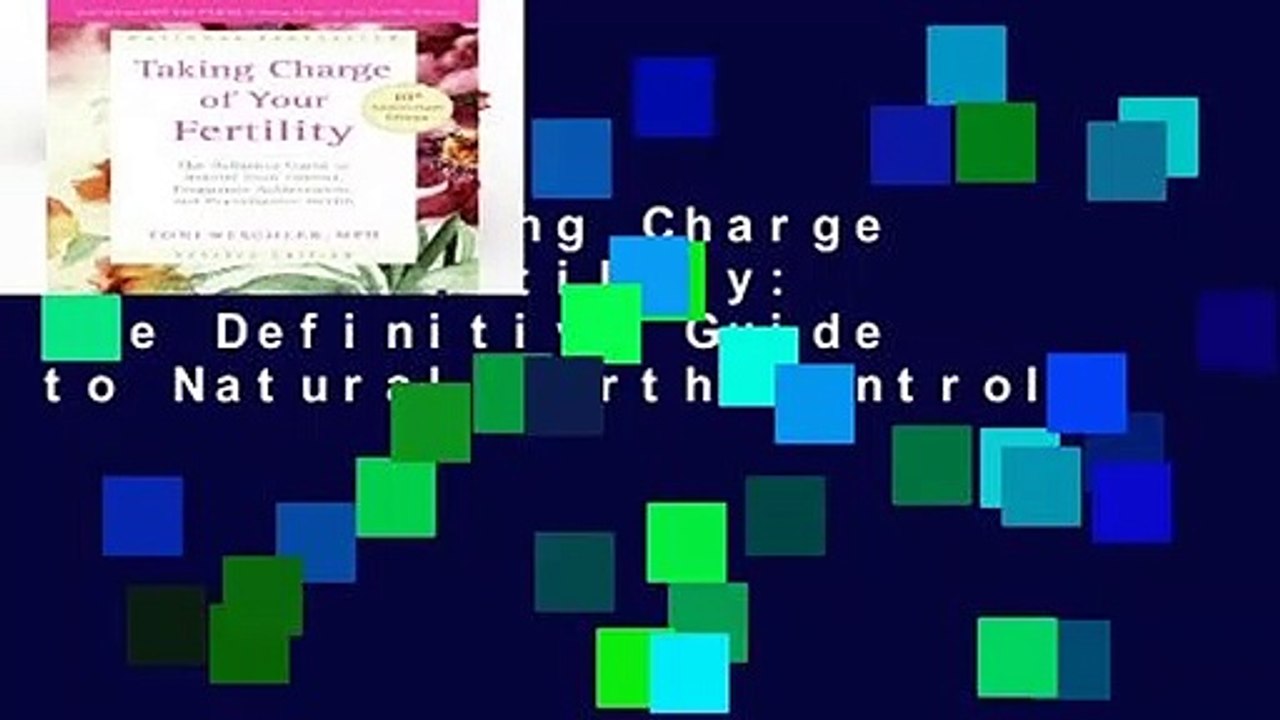 [READ] Taking Charge of Your Fertility: The Definitive Guide to Natural Birth Control