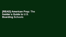 [READ] American Prep: The Insider s Guide to U.S. Boarding Schools
