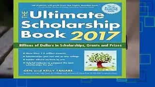 [Doc] The Ultimate Scholarship Book 2017: Billions of Dollars in Scholarships, Grants and Prizes