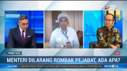 Menteri Dilarang Rombak Pejabat, Ada Apa? (1)