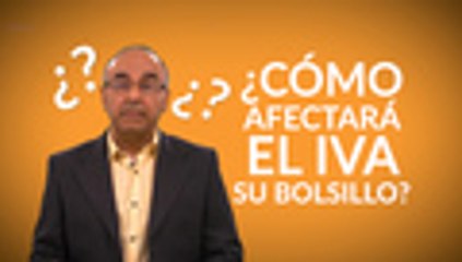 El País Explica, ¿cómo afectará el IVA su bolsillo?