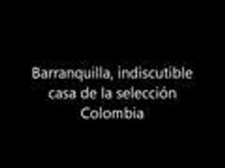 "Barranquilla es la casa de la selección y de toda Colombia"