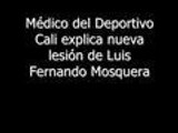 Médico del Deportivo Cali explica nueva lesión de Luis Fernando Mosquera