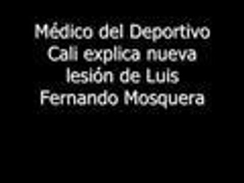 Médico del Deportivo Cali explica nueva lesión de Luis Fernando Mosquera