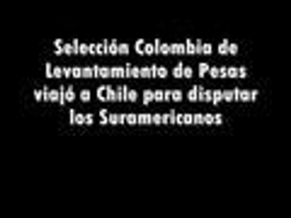 Suramericanos: selección Colombia de Levantamiento de Pesas viajó a Chile