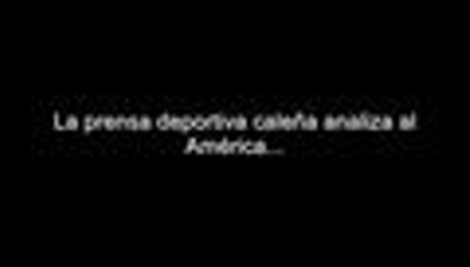 La prensa deportiva analiza el futuro del América de Cali