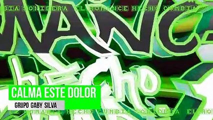 grupo GABY SILVA ,CALMA ESTE DOLOR cumbia 2019