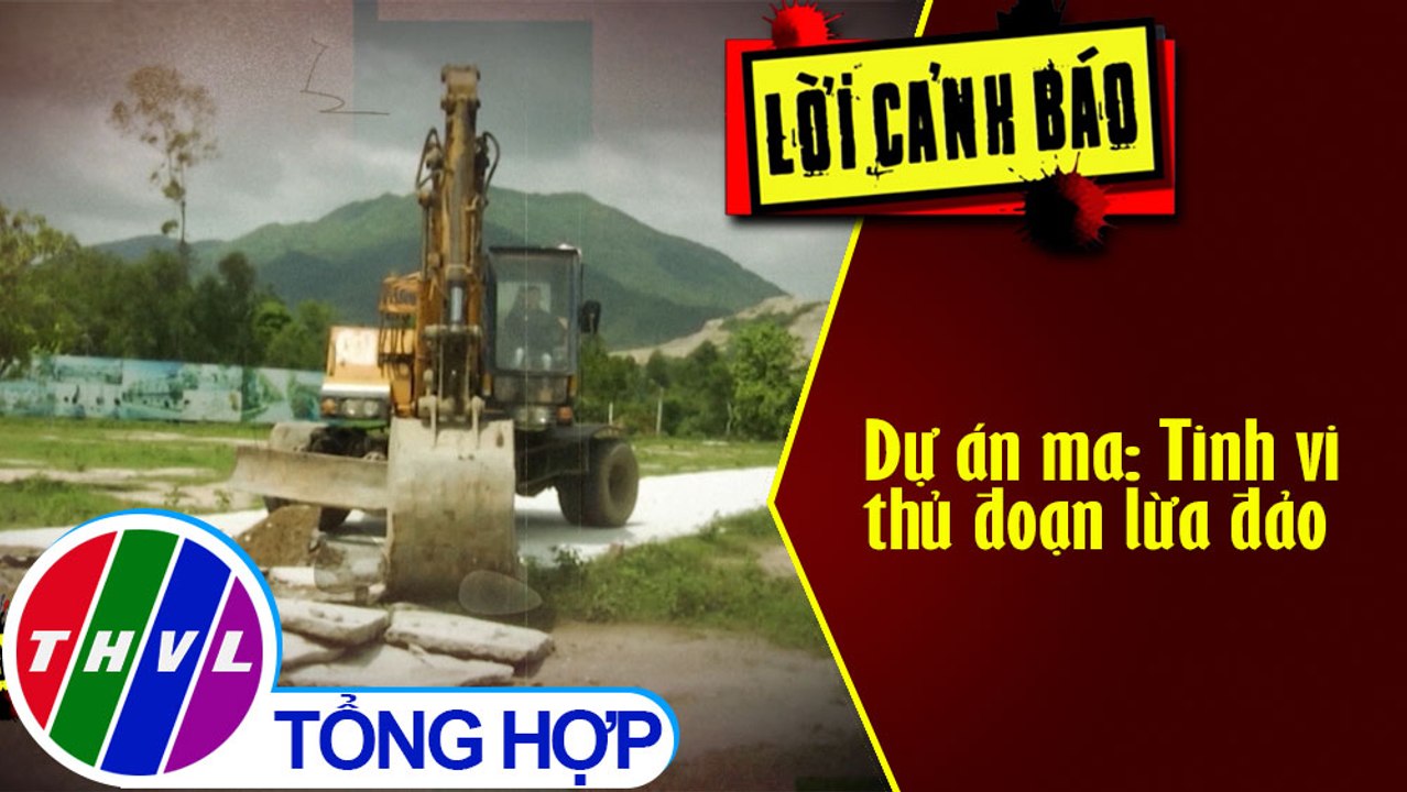 Dự án ma: Tinh vi thủ đoạn lừa đảo