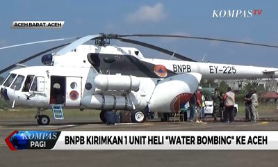 BNPB Kirimkan 1 Unit Heli "Water Bombing" ke Aceh