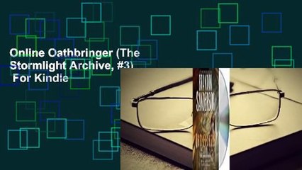 Online Oathbringer (The Stormlight Archive, #3)  For Kindle