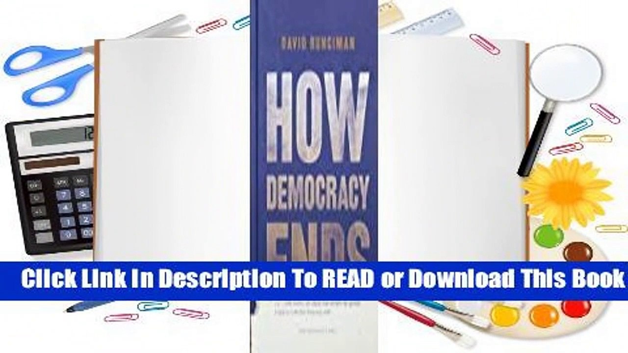 Full E-book How Democracy Ends  For Full
