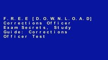 F.R.E.E [D.O.W.N.L.O.A.D] Corrections Officer Exam Secrets, Study Guide: Corrections Officer Test