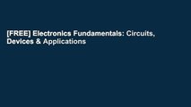 [FREE] Electronics Fundamentals: Circuits, Devices & Applications