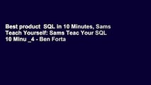 Best product  SQL in 10 Minutes, Sams Teach Yourself: Sams Teac Your SQL 10 Minu _4 - Ben Forta
