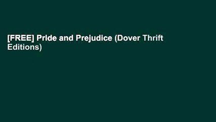 [FREE] Pride and Prejudice (Dover Thrift Editions)