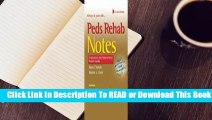[Read] Peds Rehab Notes: Evaluation and Intervention Pocket Guide  For Free