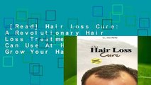 [Read] Hair Loss Cure: A Revolutionary Hair Loss Treatment You Can Use At Home To Grow Your Hair