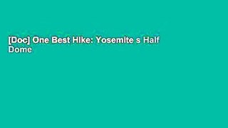 [Doc] One Best Hike: Yosemite s Half Dome