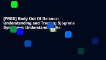 [FREE] Body Out Of Balance: Understanding and Treating Sjogrens Syndrome: Understanding the
