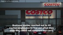 What Costco Workers Can't Tell Shoppers