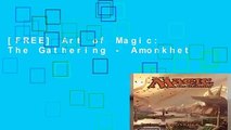 [FREE] Art of Magic: The Gathering - Amonkhet