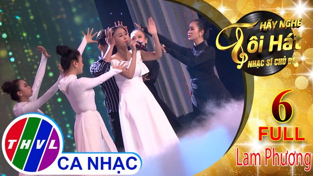 THVL | Hãy nghe tôi hát - Nhạc sĩ chủ đề - Tập 6 FULL: Nhạc sĩ Lam Phương