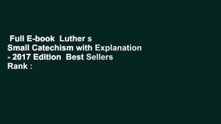 Full E-book  Luther s Small Catechism with Explanation - 2017 Edition  Best Sellers Rank : #3