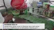 Betel chewing remains wildly popular in Myanmar despite health concerns