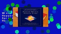 Full E-book  The Fresh Wind, Fresh Fire: What Happens When God s Spirit Invades the Heart of His