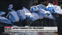 Environmentalists slam Japan's plan to release 1 mil. tons of radioactive waste into Pacific Ocean