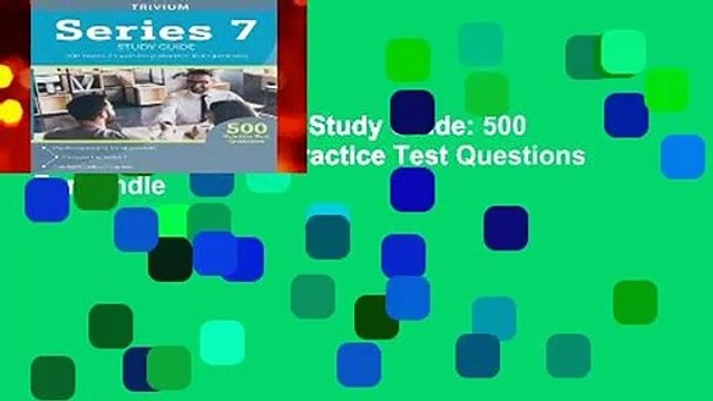 Full version Series 7 Study Guide: 500 Series 7 Exam Prep Practice Test Questions For Kindle