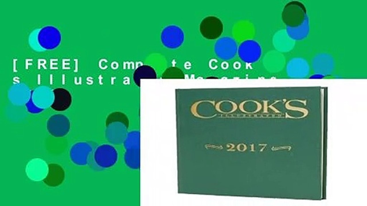 [FREE] Complete Cook s Illustrated Magazine 2017 video Dailymotion