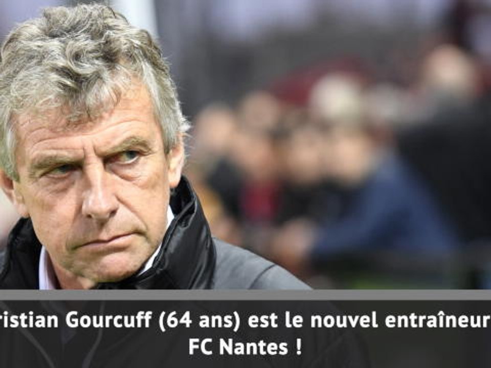 Transferts - Christian Gourcuff débarque à Nantes !