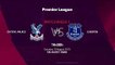 Pre match day between Crystal Palace and Everton Round 1 Premier League