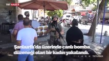Şanlıurfa'da bombalı eylem hazırlığındaki terörist yakalandı