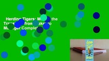 Herding Tigers: Master the Transition from Maker to Manager Complete