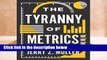 Full version  The Tyranny of Metrics Complete