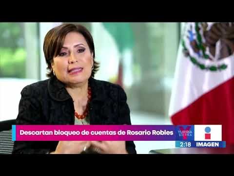 Afirman que las cuentas de Rosario Robles se mantienen activadas | Noticias con Yuriria Sierra
