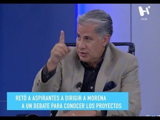 Alejandro Rojas retó a los aspirantes a dirigir Morena a debatir con él