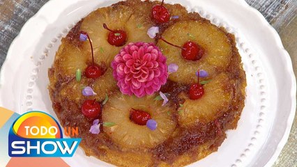 Receta: ¿Volteado de piña? ¡Haz esta delicia! | Todo un Show