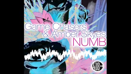 Game Chasers & Amber Skyes - Numb
