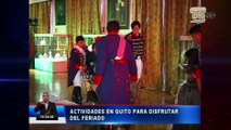 Actividades en Quito para disfrutar el feriado