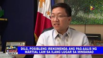 DILG, posibleng irekomenda ang pag-aalis ng martial law sa ilang lugar sa Mindanao